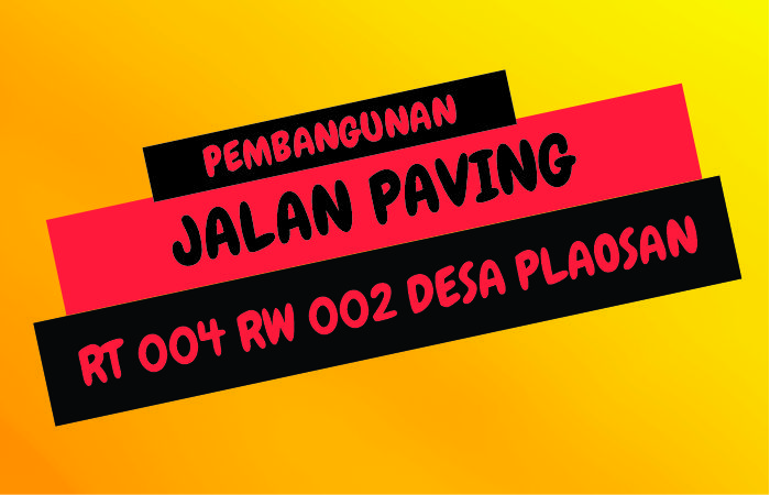 Pembangunan Jalan Paving di RT 004 RW 002 Tahun Anggaran 2022